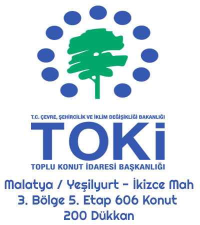 Malatya İkizce Mahç. 3 Bölge 5. Etap Toki 606 Konut + 200 Dükkan
